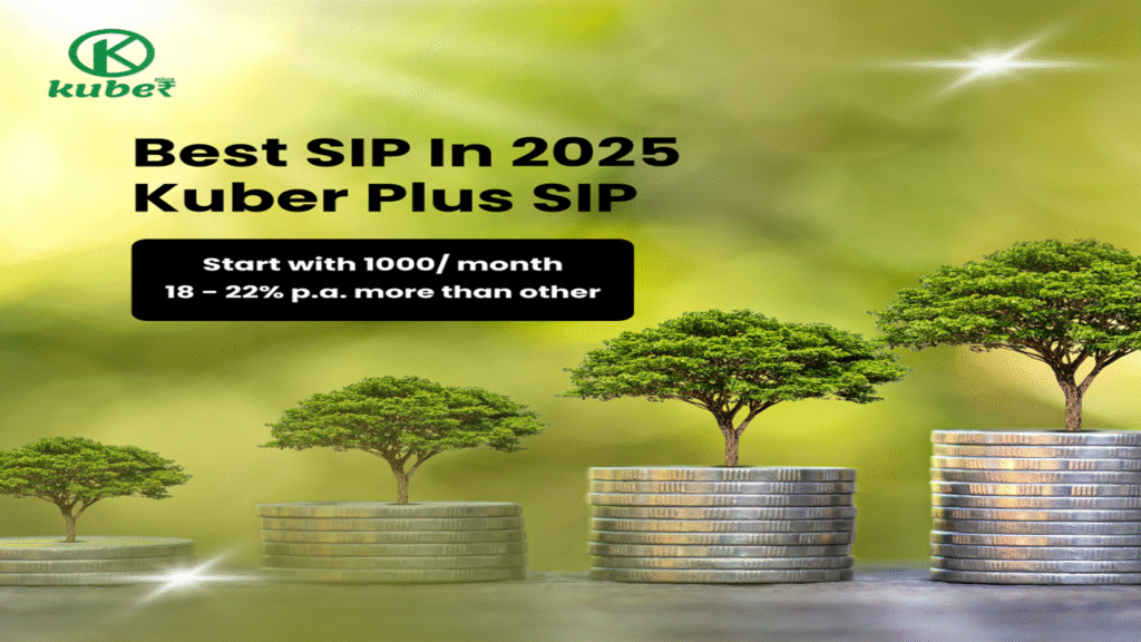 Best SIP in 2025 - Kuber Plus SIP